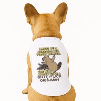 I Must Be Constipated Virgin Beaver The Way I Dont Give A Shit Fuck Or Damn Doggie Tank