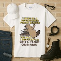 I Must Be Constipated Virgin Beaver The Way I Dont Give A Shit Fuck Or Damn Tall T-Shirt