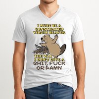 I Must Be Constipated Virgin Beaver The Way I Dont Give A Shit Fuck Or Damn V-Neck T-Shirt