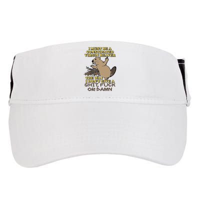 I Must Be Constipated Virgin Beaver The Way I Dont Give A Shit Fuck Or Damn Adult Drive Performance Visor
