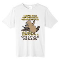 I Must Be Constipated Virgin Beaver The Way I Dont Give A Shit Fuck Or Damn Tall Fusion ChromaSoft Performance T-Shirt