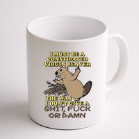 I Must Be Constipated Virgin Beaver The Way I Dont Give A Shit Fuck Or Damn Mug
