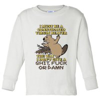 I Must Be Constipated Virgin Beaver The Way I Dont Give A Shit Fuck Or Damn Toddler Long Sleeve Shirt