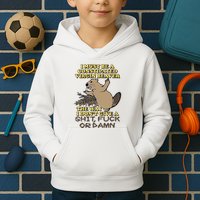 I Must Be Constipated Virgin Beaver The Way I Dont Give A Shit Fuck Or Damn Kids Hoodie