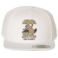 I Must Be Constipated Virgin Beaver The Way I Dont Give A Shit Fuck Or Damn Wool Snapback Cap