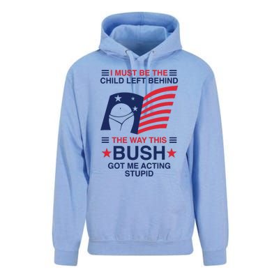 I Must Be The Child Left Behind The Way This Bush Got Me Acting Stupid Unisex Surf Hoodie