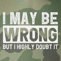 I May Be Wrong But I Highly Doubt It Legacy Tie Dye Trucker Hat