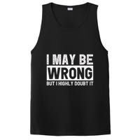 I May Be Wrong But I Highly Doubt It PosiCharge Competitor Tank