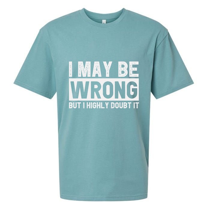 I May Be Wrong But I Highly Doubt It Sueded Cloud Jersey T-Shirt