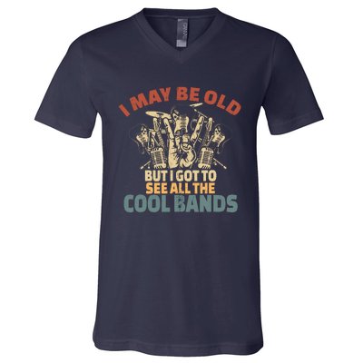 I May Be Old But I Got To See All The Cool Bands Rock Band V-Neck T-Shirt