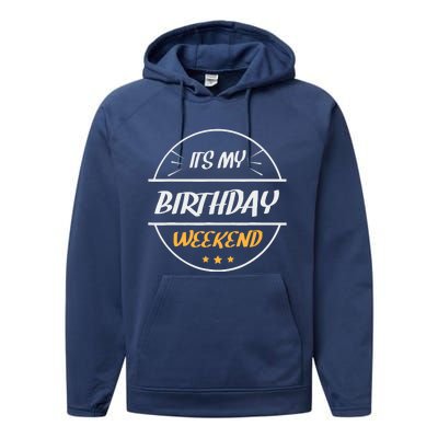 its my birthday weekend design for a birthday celebrant Performance Fleece Hoodie