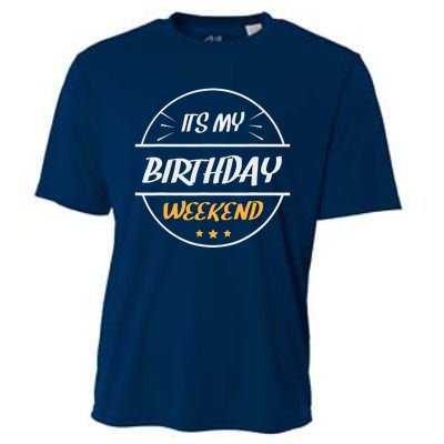 its my birthday weekend design for a birthday celebrant Cooling Performance Crew T-Shirt