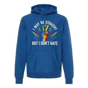 I May Be Straight But I Dont Hate Lgbtq Rainbow Pride Love Great Gift Premium Hoodie