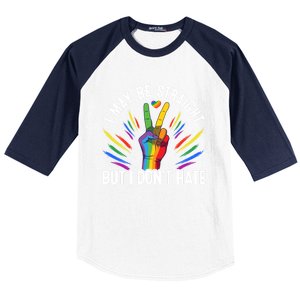 I May Be Straight But I Dont Hate Lgbtq Rainbow Pride Love Great Gift Baseball Sleeve Shirt