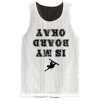 Is My Board Okay Funny Snowboarding Snowboarder Mesh Reversible Basketball Jersey Tank