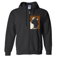 I May Be Dumb Pigeon I May Be Dumb Pigeon Full Zip Hoodie