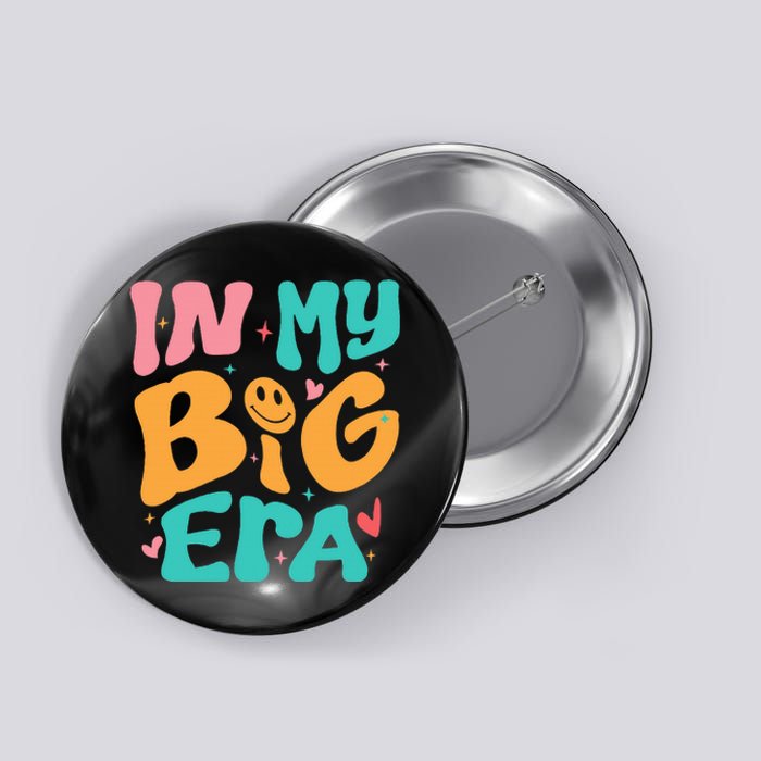 In My BIG Little ERA Sorority Reveal Retro Button