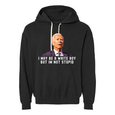 I May Be A White Boy But I'm Not Stupid Funny Garment-Dyed Fleece Hoodie