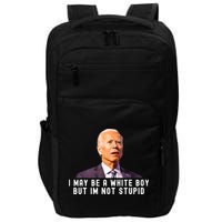 I May Be A White Boy But I'm Not Stupid Funny Impact Tech Backpack