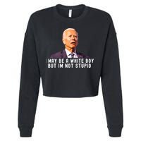 I May Be A White Boy But I'm Not Stupid Funny Cropped Pullover Crew