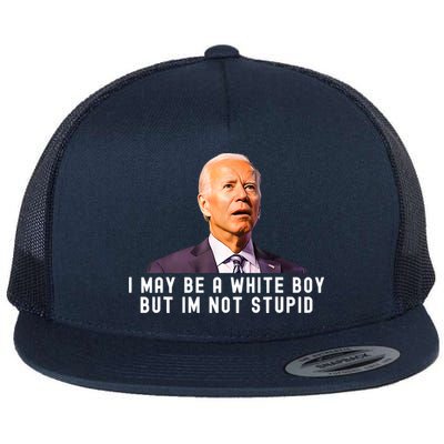 I May Be A White Boy But I'm Not Stupid Funny Flatbill Hat