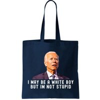 I May Be A White Boy But I'm Not Stupid Funny Bag