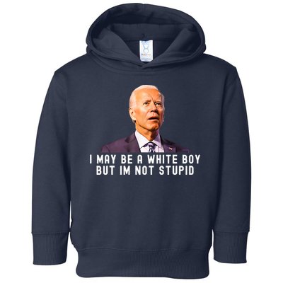 I May Be A White Boy But I'm Not Stupid Funny Toddler Hoodie