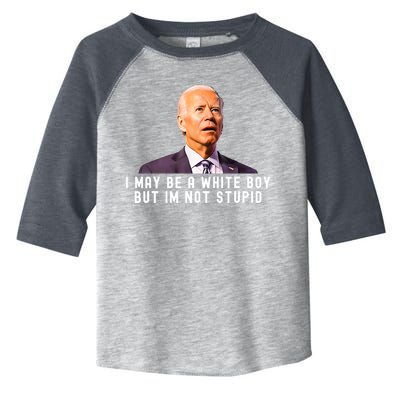 I May Be A White Boy But I'm Not Stupid Funny Toddler Fine Jersey T-Shirt