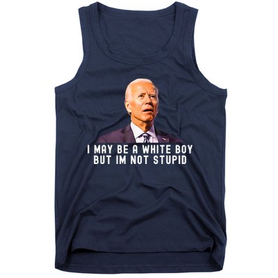 I May Be A White Boy But I'm Not Stupid Funny Tank Top