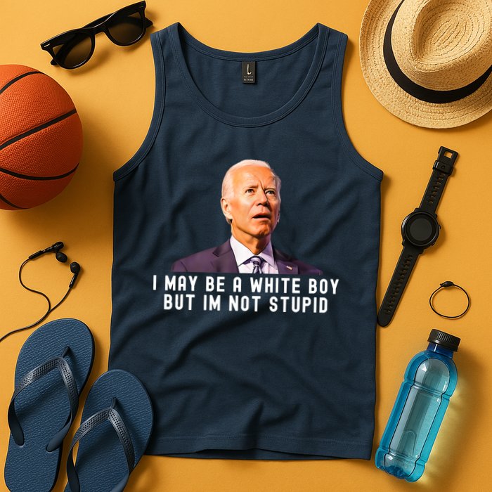 I May Be A White Boy But I'm Not Stupid Funny Tank Top