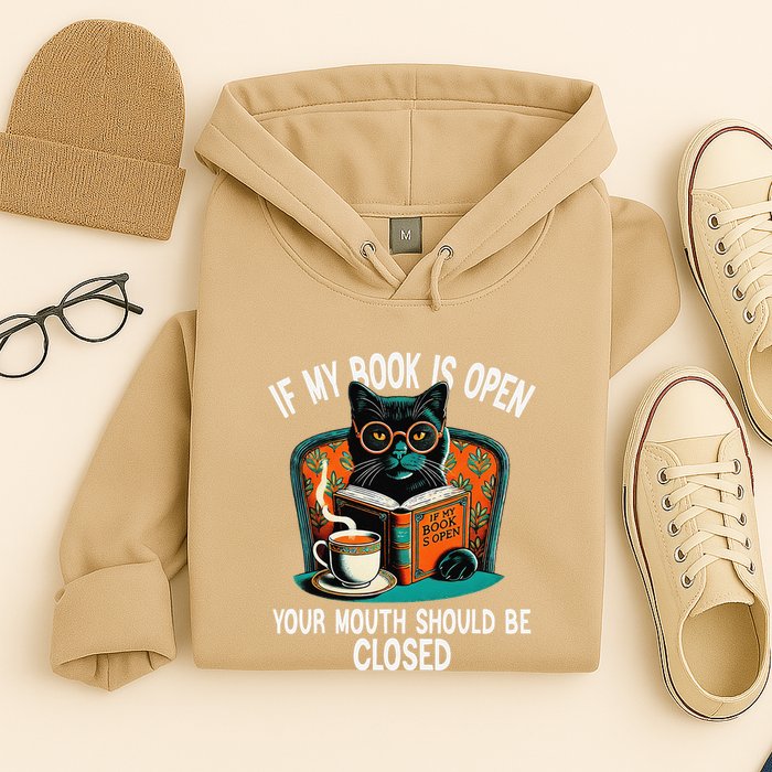 If My Book Is Open Your Mouth Should Be Closed Hoodie