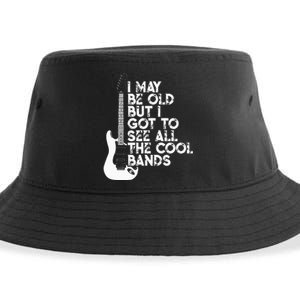 I May Be Old But I Got To See All The Cool Bands Sustainable Bucket Hat