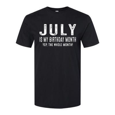 its my birthday july birthday Softstyle® CVC T-Shirt