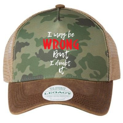 I May Be Wrong But I Doubt It Funny Sarcastic Humor Joke Legacy Tie Dye Trucker Hat