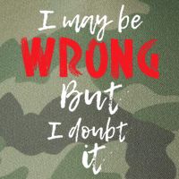 I May Be Wrong But I Doubt It Funny Sarcastic Humor Joke Legacy Tie Dye Trucker Hat