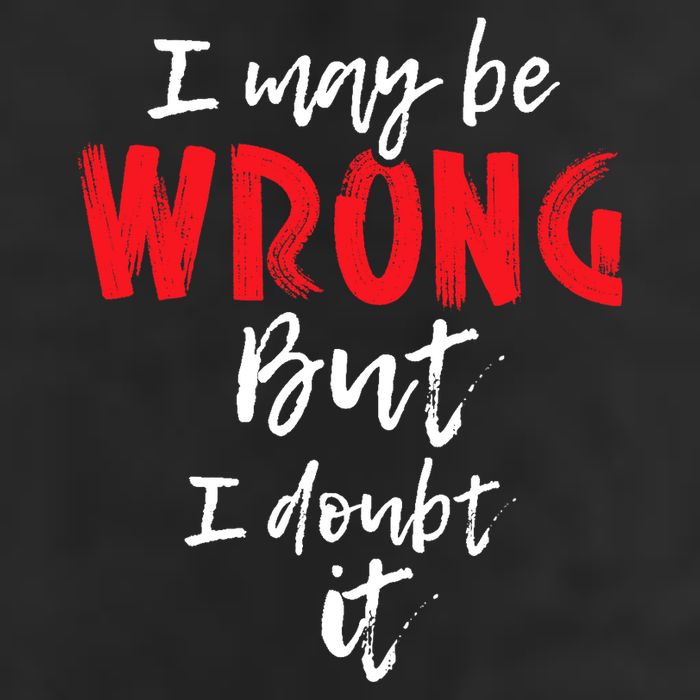 I May Be Wrong But I Doubt It Funny Sarcastic Humor Joke Microfiber Hand Towel