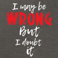 I May Be Wrong But I Doubt It Funny Sarcastic Humor Joke Cotton Canvas Backpack