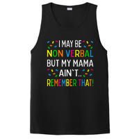 I May Be Non Verbal But My Mama Ain't Remember That Autism PosiCharge Competitor Tank