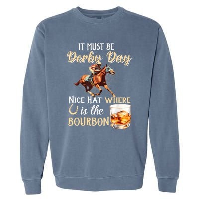 ItS Must Be Derby Day Bourbon Horse Racing Garment-Dyed Sweatshirt