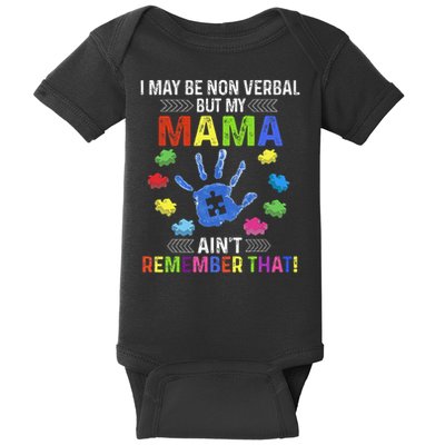I May Be Non Verbal But My Mama Aint Remember Handprint Baby Bodysuit
