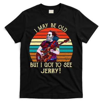 I May Be Old But I Got To See Jerry Vintage T-Shirt