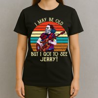 I May Be Old But I Got To See Jerry Vintage T-Shirt