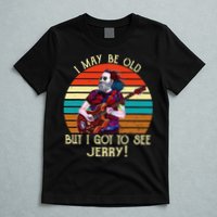 I May Be Old But I Got To See Jerry Vintage T-Shirt