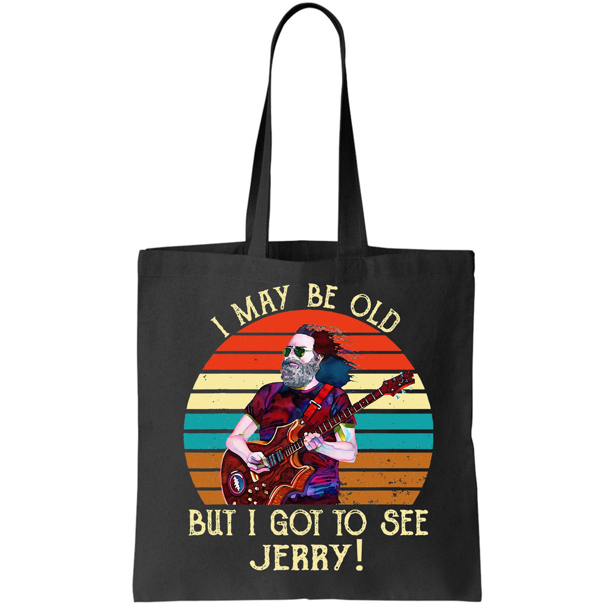 I May Be Old But I Got To See Jerry Vintage Bag