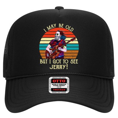 I May Be Old But I Got To See Jerry Vintage Trucker Hat