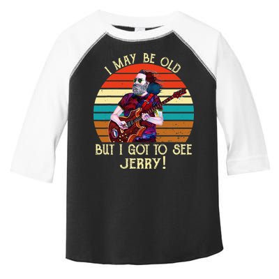 I May Be Old But I Got To See Jerry Vintage Toddler Fine Jersey T-Shirt