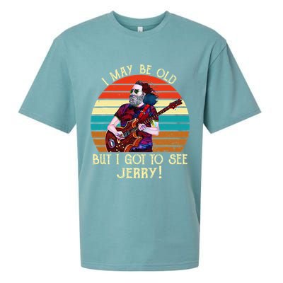 I May Be Old But I Got To See Jerry Vintage Sueded Cloud Jersey T-Shirt