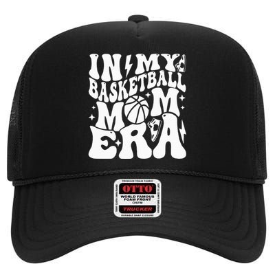 In My Basketball Mom Era Mother’s Day High Crown Mesh Back Trucker Hat