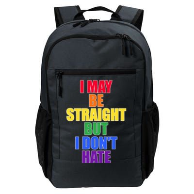 I May Be Straight But I Dont Hate Lgbtq Gift Daily Commute Backpack