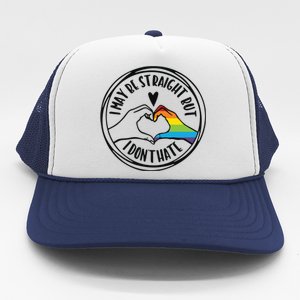 I May Be Straight But I Dont Hate Straight Against Hate Pride Ally Trucker Hat